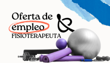 Oferta de Trabajo: Fisioterapeuta en ORAMFYS