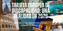 La Tarjeta Europea de Discapacidad será una realidad en 2028 y facilitará viajar, acceder a servicios y disfrutar de ventajas en toda la UE