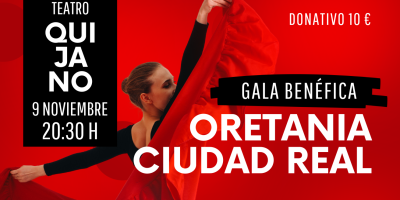 ¡La GRAN GALA BENÉFICA de Oretania Ciudad Real 2024 está cada vez más cerca!