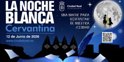Más de 50 espectáculos al aire libre en la 12ª Noche Blanca Cervantina de Ciudad Real