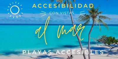 Las playas son de todos: accesibilidad, inclusión y derecho a disfrutar del mar sin barreras