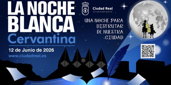 Más de 50 espectáculos al aire libre en la 12ª Noche Blanca Cervantina de Ciudad Real